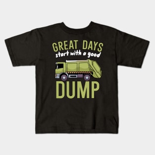 Great days start with a good dump Kids T-Shirt